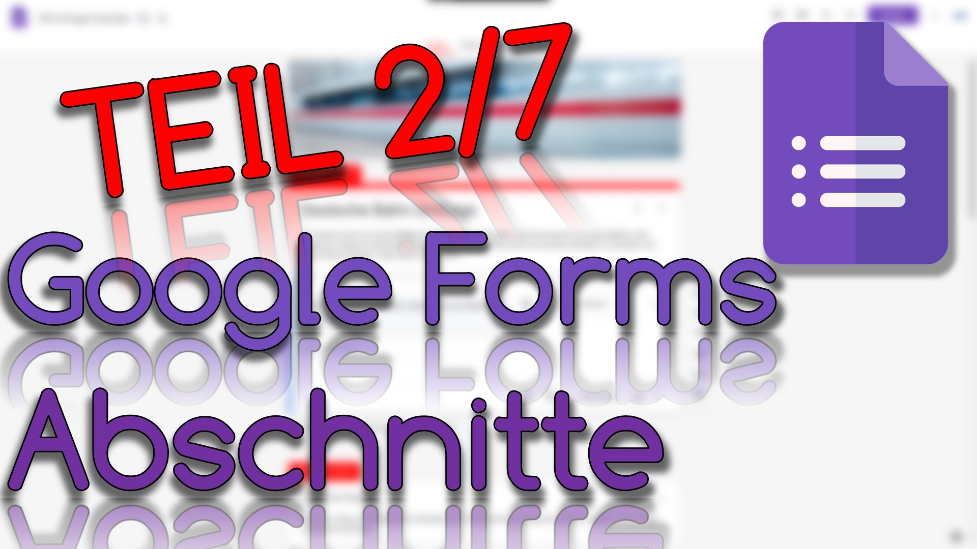 Google Formulare (Teil II) (Video Thumbnail!)