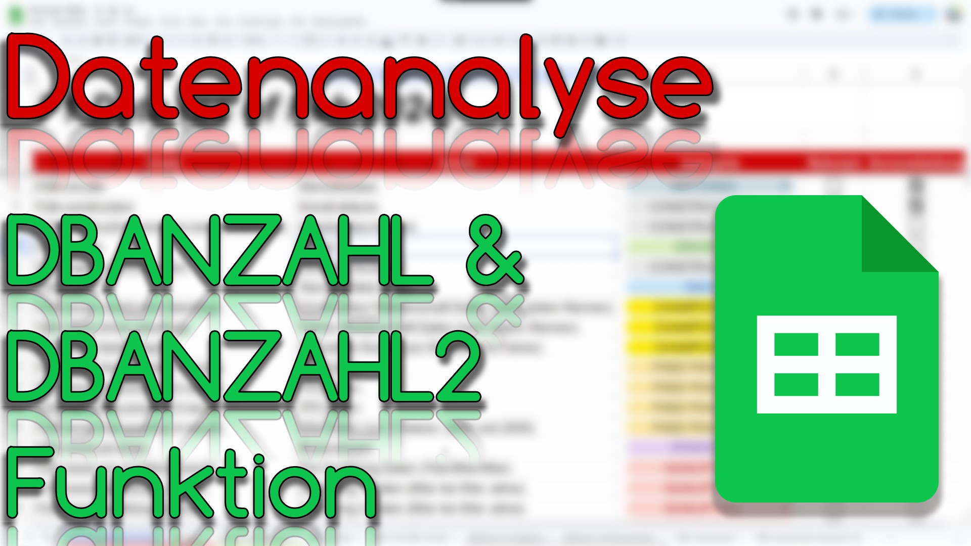 DBAnzahl & DBAnzahl2 Funktion - Datenanalyse in Google Sheets (Video Thumbnail!)